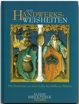 Buchcover Alte Handwerksweisheiten | Michael Kurzer | EAN 9783881892353 | ISBN 3-88189-235-4 | ISBN 978-3-88189-235-3