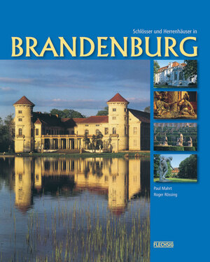 Buchcover Brandenburg - Schlösser und Herrenhäuser | Roger Rössing | EAN 9783881893695 | ISBN 3-88189-369-5 | ISBN 978-3-88189-369-5