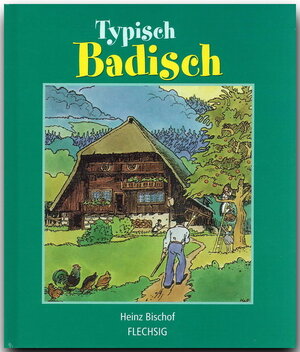 Buchcover Typisch Badisch | Heinz Bischof | EAN 9783881893961 | ISBN 3-88189-396-2 | ISBN 978-3-88189-396-1