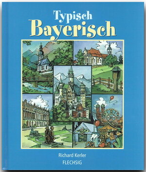 Buchcover Typisch Bayerisch | Richard Kerler | EAN 9783881893978 | ISBN 3-88189-397-0 | ISBN 978-3-88189-397-8