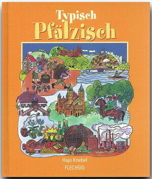 Buchcover Typisch pfälzisch | Hajo Knebel | EAN 9783881894043 | ISBN 3-88189-404-7 | ISBN 978-3-88189-404-3