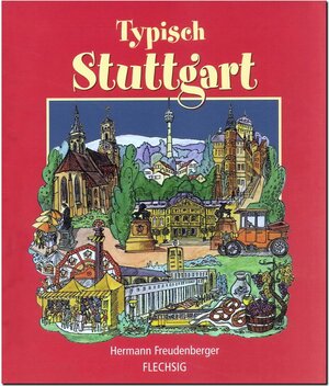 Buchcover Typisch Stuttgart | Hermann Freudenberger | EAN 9783881894128 | ISBN 3-88189-412-8 | ISBN 978-3-88189-412-8