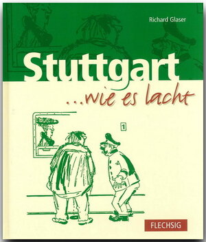 Buchcover Stuttgart ... wie es lacht | Richard Glaser | EAN 9783881894326 | ISBN 3-88189-432-2 | ISBN 978-3-88189-432-6