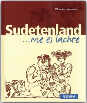 Buchcover Sudetenland ... wie es lachte | Victor Aschenbrenner | EAN 9783881894333 | ISBN 3-88189-433-0 | ISBN 978-3-88189-433-3