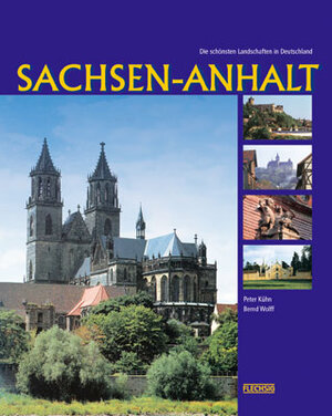 Buchcover Sachsen-Anhalt | Bernd Wolff | EAN 9783881894715 | ISBN 3-88189-471-3 | ISBN 978-3-88189-471-5