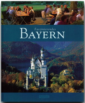 Buchcover Faszinierendes Bayern | Ernst-Otto Luthardt | EAN 9783881896610 | ISBN 3-88189-661-9 | ISBN 978-3-88189-661-0