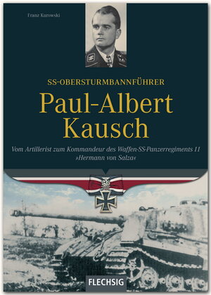 Buchcover SS-Obersturmbannführer Paul-Albert Kausch | Franz Kurowski | EAN 9783881897327 | ISBN 3-88189-732-1 | ISBN 978-3-88189-732-7