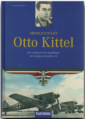 Buchcover Oberleutnant Otto Kittel | Franz Kurowski | EAN 9783881897334 | ISBN 3-88189-733-X | ISBN 978-3-88189-733-4