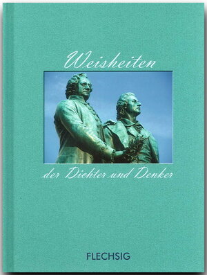 Buchcover Weisheiten der Dichter und Denker  | EAN 9783881897518 | ISBN 3-88189-751-8 | ISBN 978-3-88189-751-8