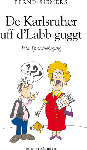 Buchcover De Karlsruher uff d’Labb guggt | Bernd Siemers | EAN 9783881905077 | ISBN 3-88190-507-3 | ISBN 978-3-88190-507-7