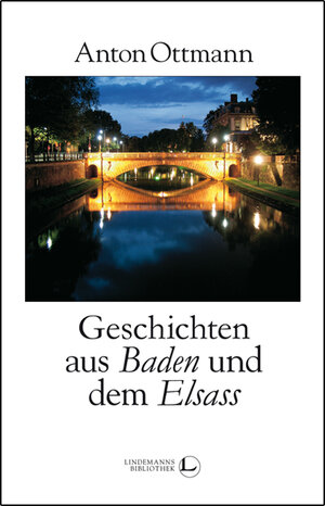 Buchcover Geschichten aus Baden und dem Elsass | Anton Ottmann | EAN 9783881905541 | ISBN 3-88190-554-5 | ISBN 978-3-88190-554-1