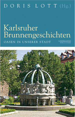 Buchcover Karlsruher Brunnengeschichten  | EAN 9783881905800 | ISBN 3-88190-580-4 | ISBN 978-3-88190-580-0