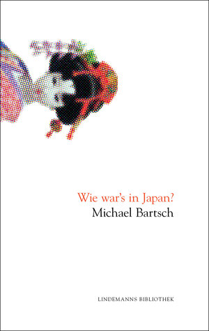 Buchcover Wie war's in Japan? | Michael Bartsch | EAN 9783881908672 | ISBN 3-88190-867-6 | ISBN 978-3-88190-867-2