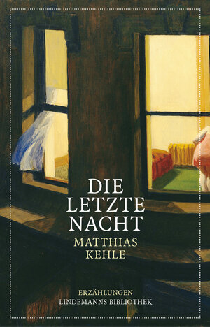 Buchcover Die letzte Nacht | Matthias Kehle | EAN 9783881908894 | ISBN 3-88190-889-7 | ISBN 978-3-88190-889-4