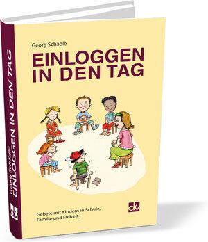 Buchcover Einloggen in den Tag | Georg Schädle | EAN 9783882074253 | ISBN 3-88207-425-6 | ISBN 978-3-88207-425-3