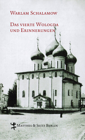 Buchcover Das vierte Wologda und Erinnerungen | Warlam Schalamow | EAN 9783882210538 | ISBN 3-88221-053-2 | ISBN 978-3-88221-053-8