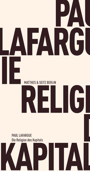 Buchcover Die Religion des Kapitals | Paul Lafargue | EAN 9783882211412 | ISBN 3-88221-141-5 | ISBN 978-3-88221-141-2