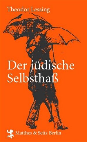 Der jüdische Selbsthaß. Mit einem Essay von Boris Groys