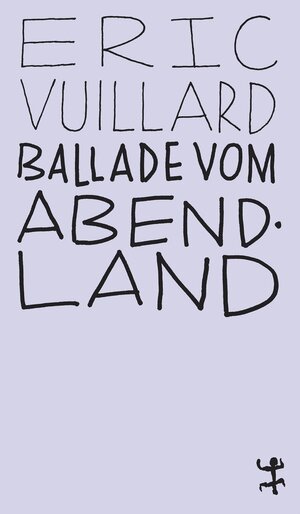 Buchcover Ballade vom Abendland | Éric Vuillard | EAN 9783882214093 | ISBN 3-88221-409-0 | ISBN 978-3-88221-409-3