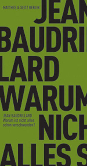 Buchcover Warum ist nicht alles schon verschwunden? | Jean Baudrillard | EAN 9783882214949 | ISBN 3-88221-494-5 | ISBN 978-3-88221-494-9