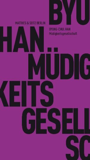Buchcover Müdigkeitsgesellschaft | Byung-Chul Han | EAN 9783882215779 | ISBN 3-88221-577-1 | ISBN 978-3-88221-577-9