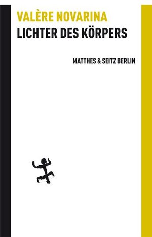 Buchcover Lichter des Körpers | Valère Novarina | EAN 9783882216257 | ISBN 3-88221-625-5 | ISBN 978-3-88221-625-7