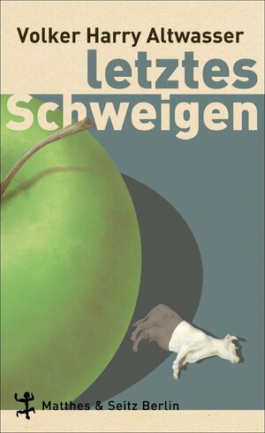 Buchcover Letztes Schweigen | Volker Harry Altwasser | EAN 9783882216813 | ISBN 3-88221-681-6 | ISBN 978-3-88221-681-3