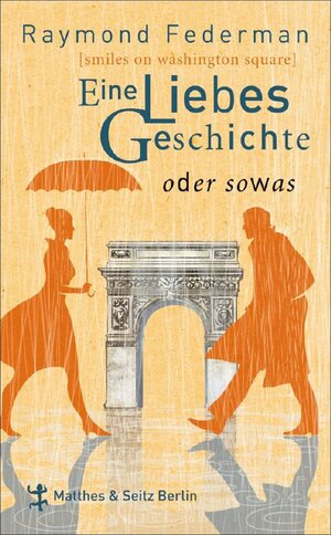 Buchcover Eine Liebesgeschichte oder sowas | Raymond Federman | EAN 9783882216820 | ISBN 3-88221-682-4 | ISBN 978-3-88221-682-0