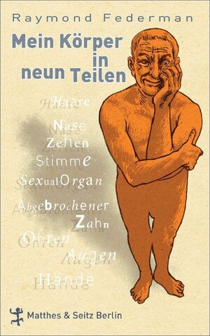 Buchcover Mein Körper in neun Teilen | Raymond Federman | EAN 9783882217063 | ISBN 3-88221-706-5 | ISBN 978-3-88221-706-3