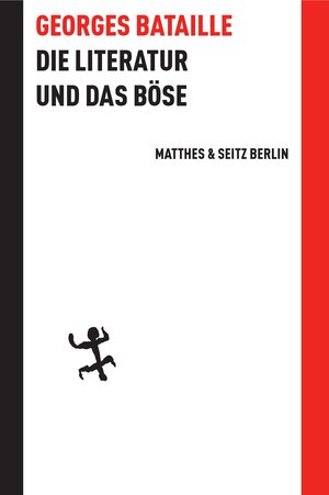 Buchcover Die Literatur und das Böse | Georges Bataille | EAN 9783882217568 | ISBN 3-88221-756-1 | ISBN 978-3-88221-756-8