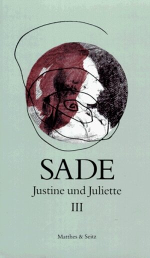 Buchcover Justine und Juliette III | Donatien Alphonse François de Sade | EAN 9783882217834 | ISBN 3-88221-783-9 | ISBN 978-3-88221-783-4