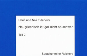 Buchcover Neugriechisch ist gar nicht so schwer. Sprechkassette zu Teil 2 | Hans und Niki Eideneier | EAN 9783882262223 | ISBN 3-88226-222-2 | ISBN 978-3-88226-222-3