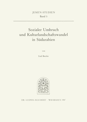 Buchcover Sozialer Umbruch und Kulturlandschaftswandel in Südarabien | Emil Betzler | EAN 9783882263718 | ISBN 3-88226-371-7 | ISBN 978-3-88226-371-8