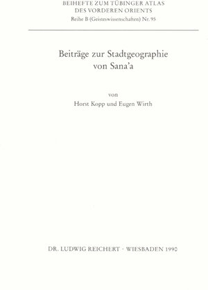 Buchcover Beiträge zur Stadtgeographie von Sana’a | Horst Kopp | EAN 9783882264869 | ISBN 3-88226-486-1 | ISBN 978-3-88226-486-9