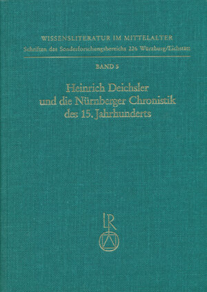 Buchcover Heinrich Deichsler und die Nürnberger Chronistik des 15. Jahrhunderts | Joachim Schneider | EAN 9783882265033 | ISBN 3-88226-503-5 | ISBN 978-3-88226-503-3