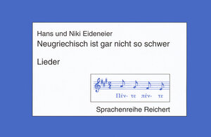Buchcover Neugriechisch ist gar nicht so schwer. Musikkassette: Lieder | Hans und Niki Eideneier | EAN 9783882267709 | ISBN 3-88226-770-4 | ISBN 978-3-88226-770-9