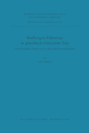 Buchcover Siedlungen Palästinas in griechisch-römischer Zeit | Götz Schmitt | EAN 9783882268201 | ISBN 3-88226-820-4 | ISBN 978-3-88226-820-1