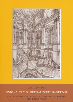 Buchcover Unbekannte Werke barocker Baukunst | Gerd Schneider | EAN 9783882268409 | ISBN 3-88226-840-9 | ISBN 978-3-88226-840-9