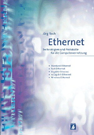 Ethernet. Technologien und Protokolle für die Computervernetzung