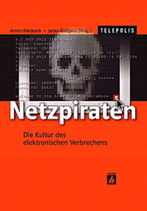 TELEPOLIS: Netzpiraten. Die Kultur des elektronischen Verbrechens.