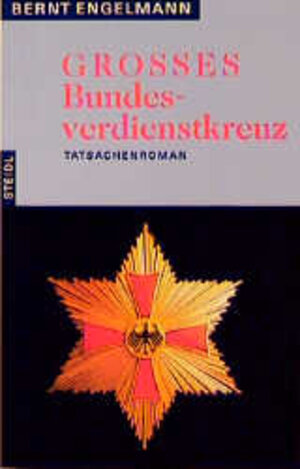 Buchcover Grosses Bundesverdienstkreuz | Bernt Engelmann | EAN 9783882433142 | ISBN 3-88243-314-0 | ISBN 978-3-88243-314-2