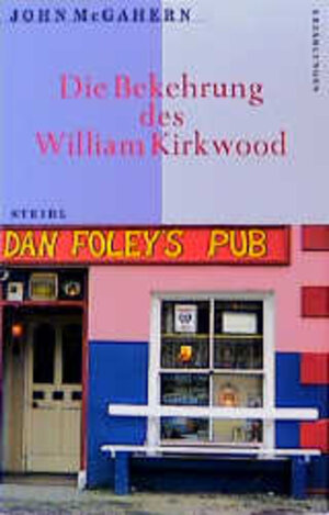 Buchcover Die Bekehrung des William Kirkwood | John McGahern | EAN 9783882435665 | ISBN 3-88243-566-6 | ISBN 978-3-88243-566-5
