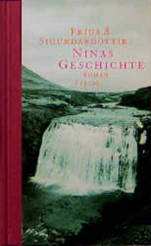 Buchcover Nínas Geschichte | Frída A Sigurdardóttir | EAN 9783882436082 | ISBN 3-88243-608-5 | ISBN 978-3-88243-608-2