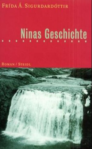 Buchcover Ninas Geschichte | Frída Sigurdardóttir | EAN 9783882437430 | ISBN 3-88243-743-X | ISBN 978-3-88243-743-0