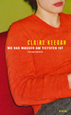 Buchcover Wo das Wasser am tiefsten ist | Claire Keegan | EAN 9783882439823 | ISBN 3-88243-982-3 | ISBN 978-3-88243-982-3