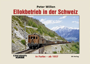 Buchcover Ellokbetrieb in der Schweiz | Peter Willen | EAN 9783882552980 | ISBN 3-88255-298-0 | ISBN 978-3-88255-298-0