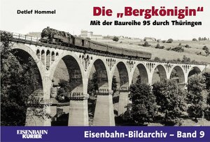 Die Bergkönigin. Mit der Baureihe 95 durch Thüringen