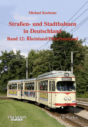 Buchcover Strassen- und Stadtbahnen in Deutschland / Rheinland-Pfalz/Saarland | Michael Kochems | EAN 9783882553932 | ISBN 3-88255-393-6 | ISBN 978-3-88255-393-2