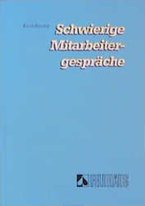 Buchcover Schwierige Mitarbeitergespräche (erfolgreich führen) | Klaus Rischar | EAN 9783882641837 | ISBN 3-88264-183-5 | ISBN 978-3-88264-183-7