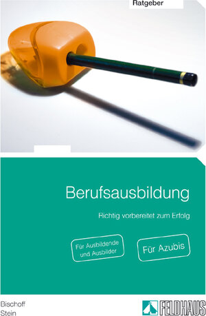 Buchcover Berufsausbildung - Richtig vorbereitet zum Erfolg | Astrid Bischoff | EAN 9783882644197 | ISBN 3-88264-419-2 | ISBN 978-3-88264-419-7